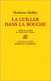 La cuiller dans la bouche : poèmes