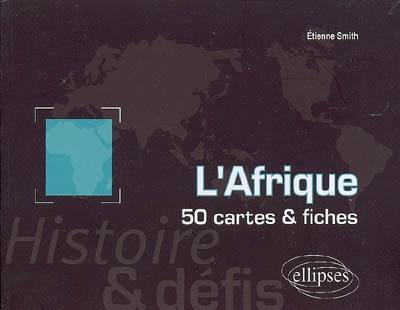 L'Afrique : histoire & défis