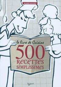 Le livre de cuisine : 500 recettes simplissimes