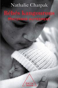 Bébés kangourous : materner autrement