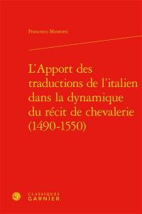 L'apport des traductions de l'italien dans la dynamique du récit de chevalerie (1490-1550)