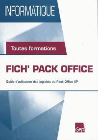 Fich'pack Office : guide d'utilisation des logiciels du Pack Office XP : toutes formations