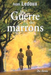 La guerre des marrons