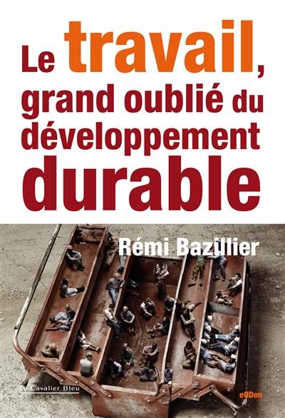 Le travail, grand oublié du développement durable