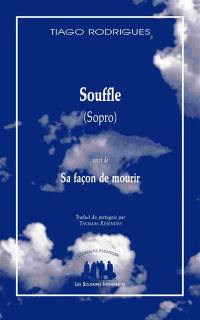 Souffle. Sopro. Sa façon de mourir