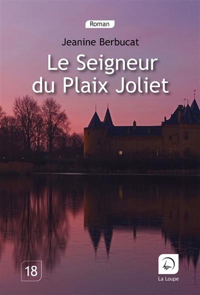 Le seigneur du Plaix Joliet