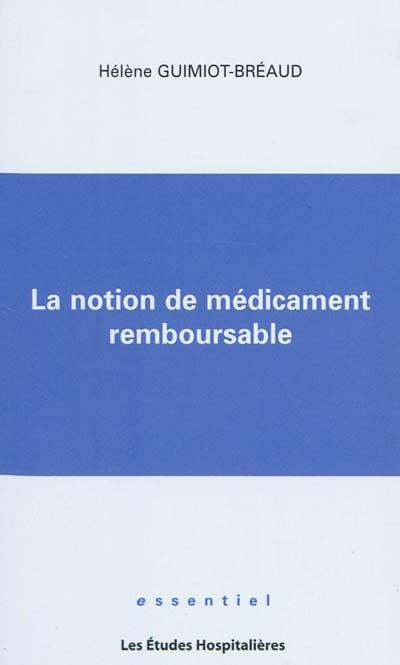 La notion de médicament remboursable