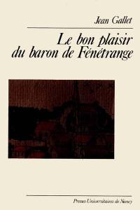 Le Bon plaisir du baron de Fénétrange