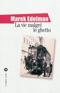 La vie malgré le ghetto