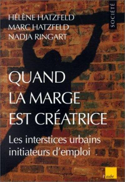 Quand la marge est créatrice : interstices urbains initiateurs d'emploi