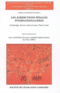 Les juridictions pénales internationalisées : Cambodge, Kosovo, Sierra Leone, Timor Leste