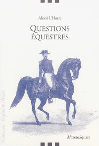 Questions équestres : calme, en avant, droit