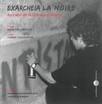 Exarcheia la noire : au coeur de la Grèce qui résiste