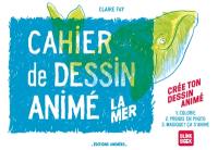 La mer : cahier de dessin animé