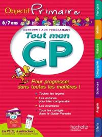 Tout mon CP, 6-7 ans : pour progresser dans toutes les matières !