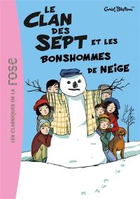 Le clan des sept. Vol. 1. Le clan des Sept et les bonshommes de neige