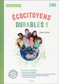 Ecocitoyens durables ! CM2 : cahier d'activités : programme 2020