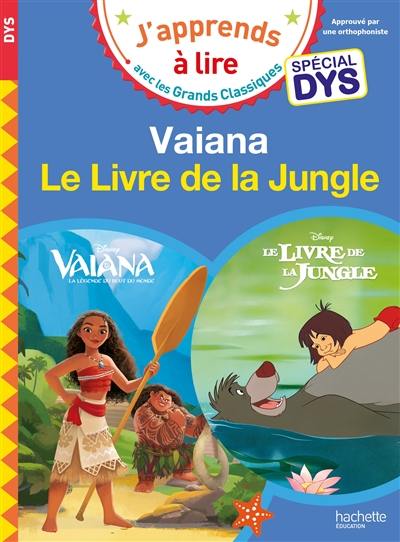 Vaiana : la légende du bout du monde : spécial dys. Le livre de la jungle : spécial dys