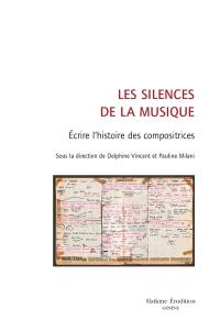 Les silences de la musique : écrire l'histoire des compositrices