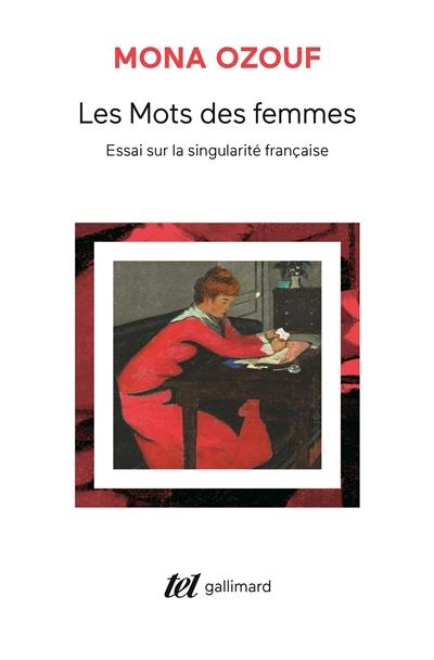 Les mots des femmes : essai sur la singularité française