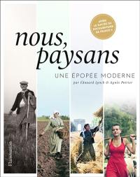 Nous, paysans : une épopée moderne