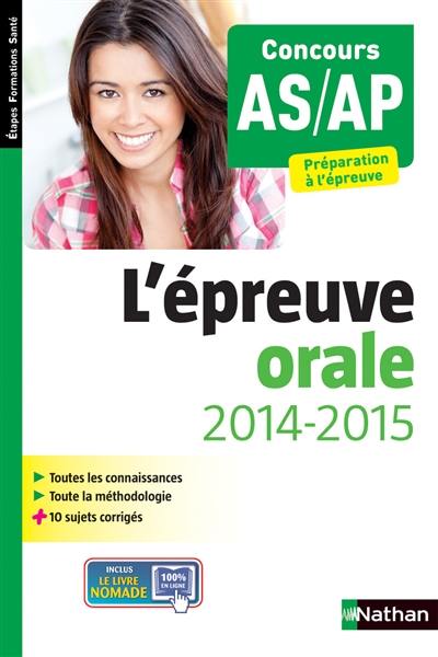 L'épreuve orale 2014-2015 : concours AS-AP