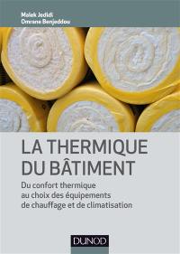 La thermique du bâtiment : du confort thermique au choix des équipements de chauffage et de climatisation