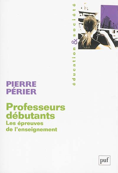 Professeurs débutants : les épreuves de l'enseignement