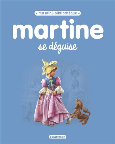 Martine. Martine se déguise