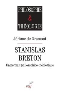 Stanislas Breton : un portrait philosophico-théologique