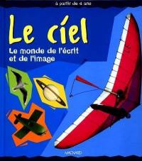 Le ciel : le monde de l'écrit et de l'image