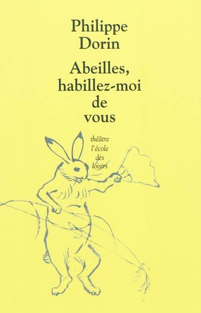 Abeilles, habillez-moi de vous