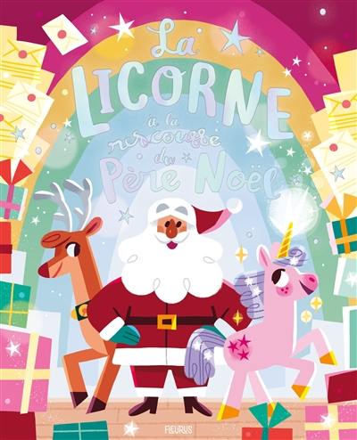 La licorne à la rescousse du Père Noël