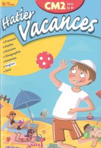 Hatier vacances, CM2 vers la 6e, 10-11 ans : l'équipe mixte du club Jordan : français, maths, histoire, géographie, sciences, anglais, jeux