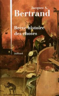 Brève histoire des choses