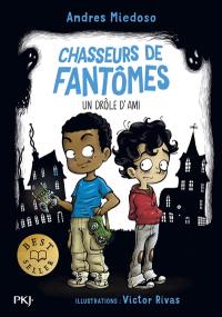 Chasseurs de fantômes. Vol. 1. Un drôle d'ami