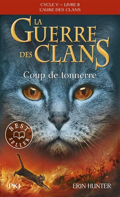 La guerre des clans : cycle 5, l'aube des clans. Vol. 2. Coup de tonnerre