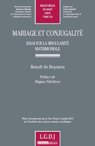 Mariage et conjugalité : essai sur la singularité matrimoniale