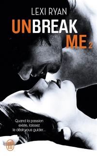 Unbreak me. Vol. 2. Si seulement...