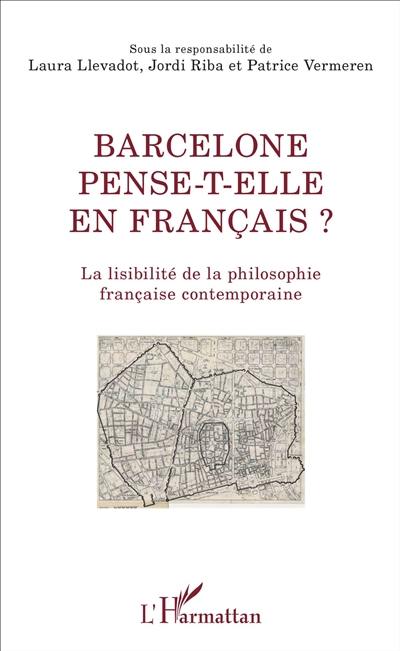 Barcelone pense-t-elle en français ? : la lisibilité de la philosophie française contemporaine