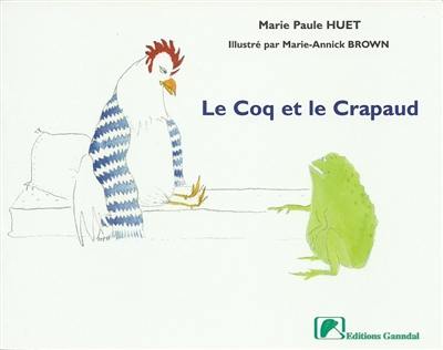 Le coq et le crapaud : adapté d'un conte africain