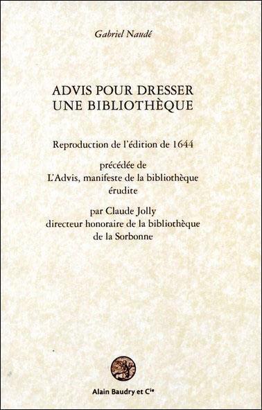 Advis pour dresser une bibliothèque. L'Advis, manifeste de la bibliothèque érudite