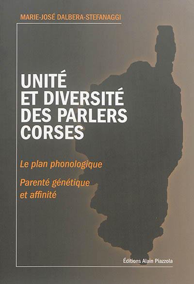 Unité et diversité des parlers corses : le plan phonologique, parenté génétique et affinité