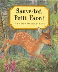 Sauve-toi, Petit Faon !