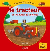 Le tracteur et les outils de la ferme