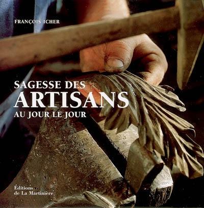 Sagesse des artisans au jour le jour