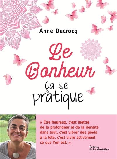 Le bonheur, ça se pratique