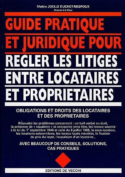 Guide pratique et juridique pour régler les litiges entre locataires et propriétaires