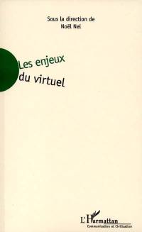 Les enjeux du virtuel