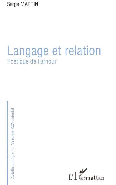 Langage et relation : poétique de l'amour